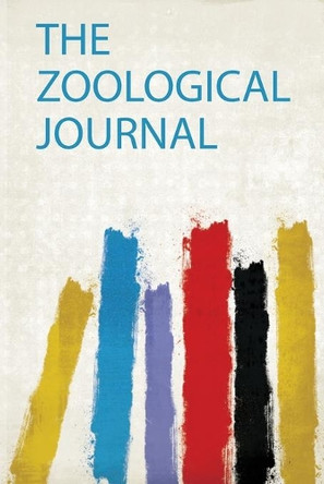 The Zoological Journal by HardPress 9780461232165