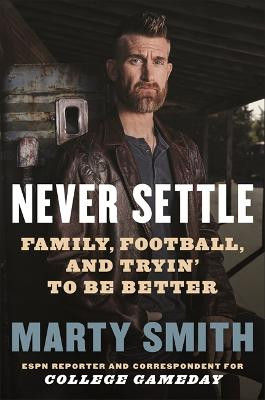 Never Settle: Sports, Family, and the American Soul by Marty Smith