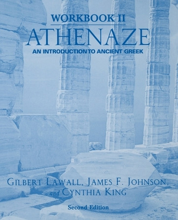 Athenaze: An Introduction to Ancient Greek: Workbook 2 by Gilbert Lawall 9780195149555