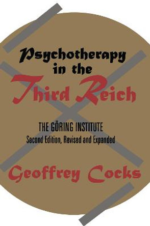 Psychotherapy in the Third Reich by Geoffrey Cocks