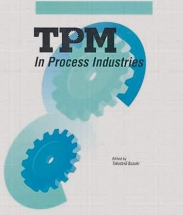TPM in Process Industries by Tokutaro Suzuki