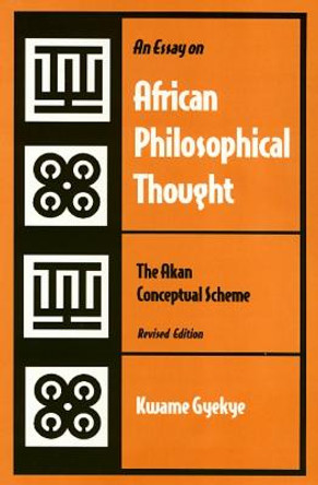 An Essay on African Philosophical Thought by Kwame Gyekye