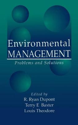 Environmental Management: Problems and Solutions by Louis Theodore