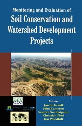 Monitoring and Evaluation of Soil Conservation and Watershed Development Projects by Jan De Graaff