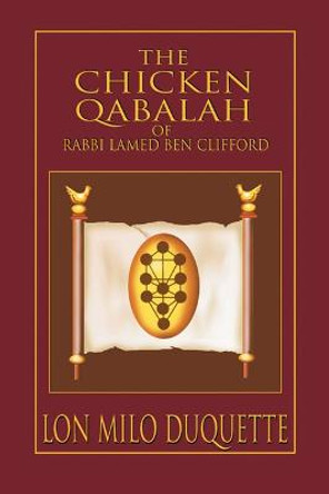 Chicken Qabalah of Rabbi Lamed Ben Clifford by Lon Milo DuQuette