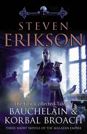 The Tales Of Bauchelain and Korbal Broach, Vol 1 by Steven Erikson