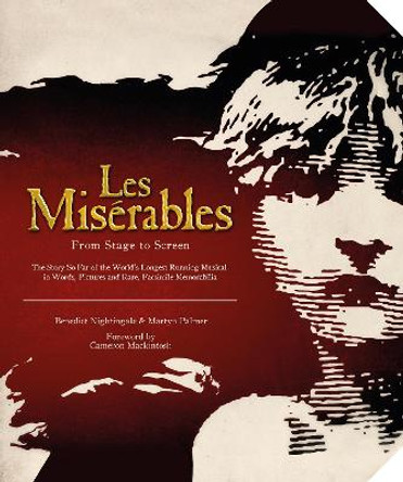 Les Miserables: The Official Archives by Benedict Nightingale