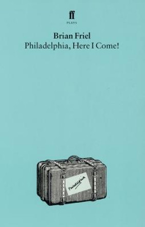 Philadelphia, Here I Come by Brian Friel