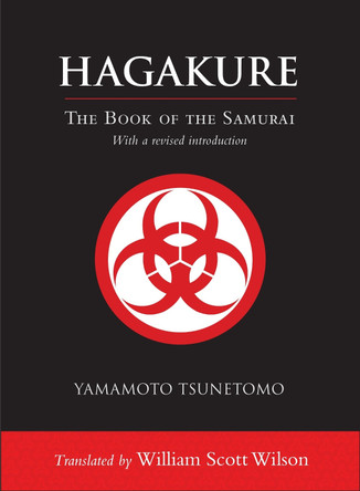 Hagakure: The Book of the Samurai Yamamoto Tsunetomo 9781590309858