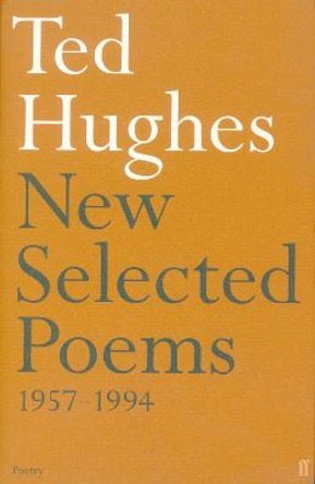 New and Selected Poems by Ted Hughes