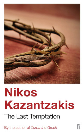 The Last Temptation by Nikos Kazantzakis