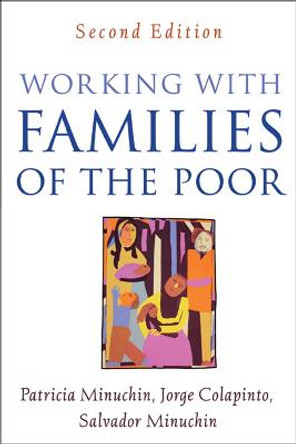 Working with Families of the Poor by Patricia Minuchin