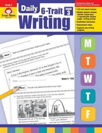 Daily 6-Trait Writing Grade 3 by Evan-Moor Educational Publishers