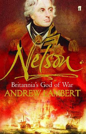 Nelson: Britannia's God of War by Andrew Lambert
