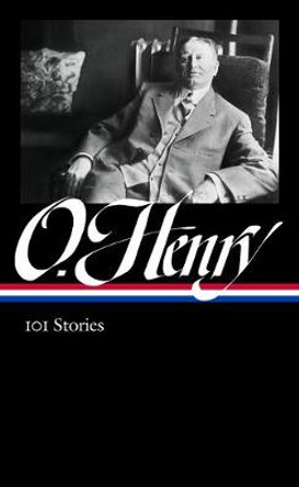 O. Henry: 101 Stories (Loa #345) by O Henry