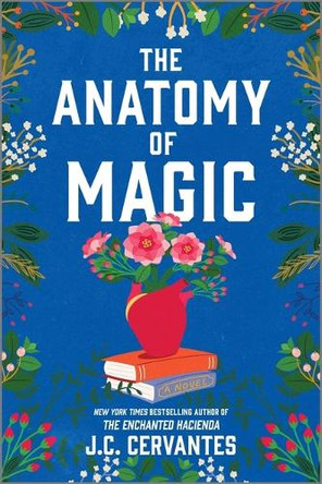 The Anatomy of Magic by J C Cervantes 9780778310822