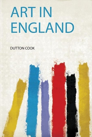 Art in England by Cook Cook 9780461497953
