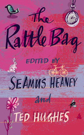 The Rattle Bag: An Anthology of Poetry by Seamus Heaney