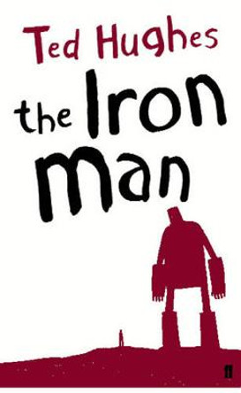 The Iron Man by Ted Hughes