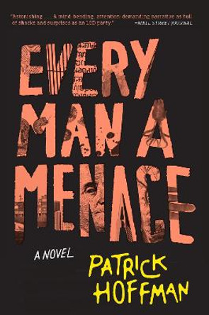 Every Man a Menace by Patrick Hoffman