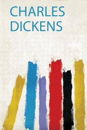Charles Dickens by George Augustus H.F. Sala 9780371416174