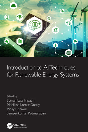 Introduction to AI Techniques for Renewable Energy System by Suman Lata Tripathi 9780367611675