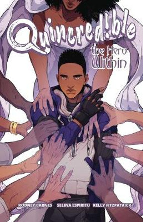 Quincredible Vol. 2, Volume 2: The Hero Within by Rodney Barnes