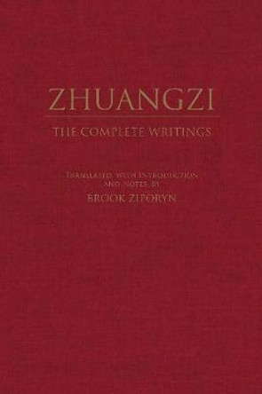 Zhuangzi: The Complete Writings: The Complete Writings by Zhuangzi