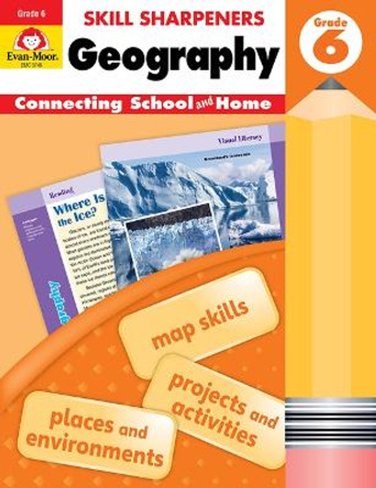 Skill Sharpeners Geography, Grade 6 by Evan-Moor Educational Publishers