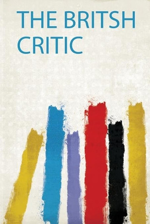 The Britsh Critic by HardPress 9780371123409