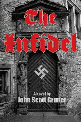 The Infidel by John Scott Gruner
