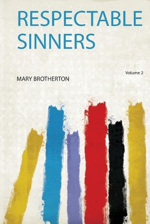 Respectable Sinners: Volume 2 by Brotherton Brotherton 9780371328453