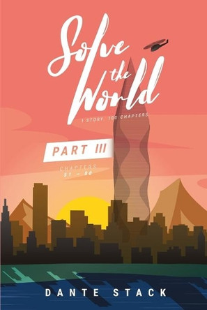 Solve the World: Part Three by Dante Stack 9780463817803