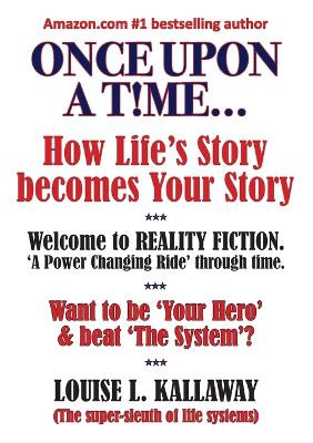 Once upon a t!me...: How life's story becomes your story by Louise L Kallaway 9780645919448