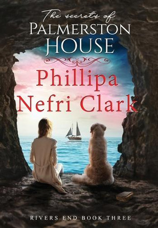The Secrets of Palmerston House by Phillipa Nefri Clark 9780645309553