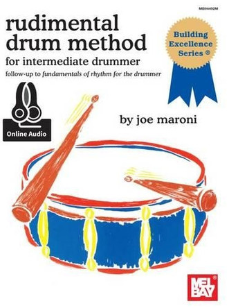 Rudimental Drum Method: For the Intermedite Drummer by Joe Maroni 9780786686278