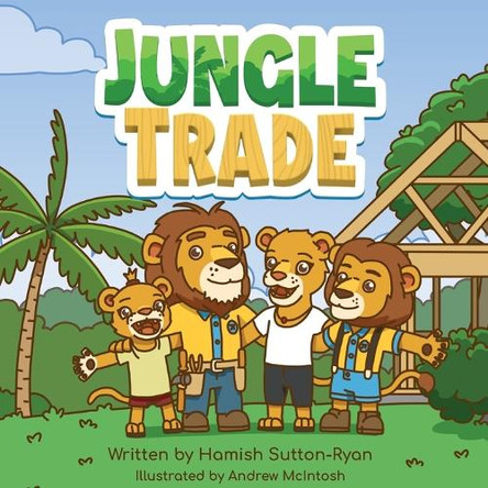 Jungle Trade by Hamish Sutton-Ryan 9780646706894