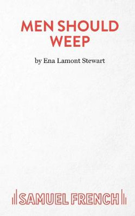 Men Should Weep by Ena Lamont Stewart