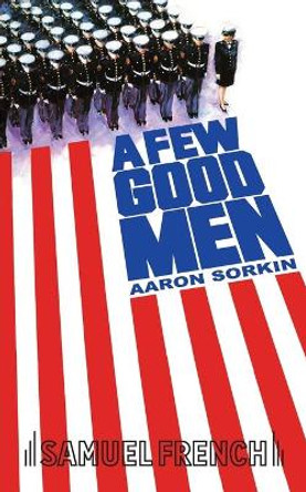 A Few Good Men by Aaron Sorkin