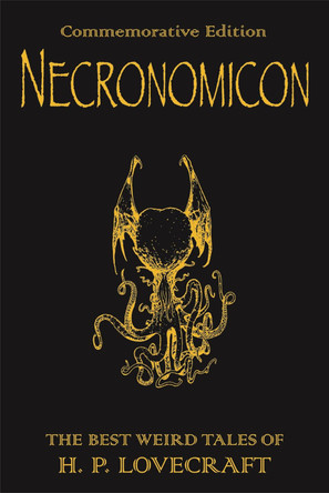 Necronomicon: The Best Weird Tales of H.P. Lovecraft by H. P. Lovecraft