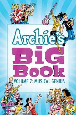 Archie's Big Book Vol. 7: Musical Genius by ARCHIE SUPERSTARS