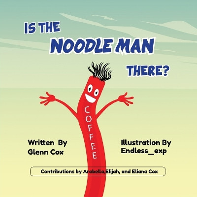 Is the Noodle Man There? by Glenn Cox 9780646895383