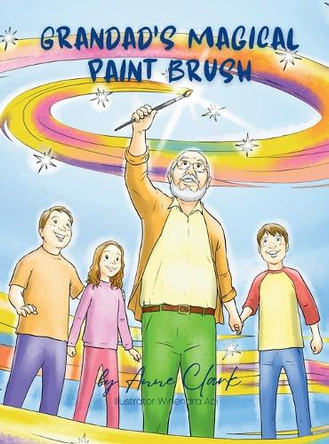 Grandad's Magical Paint Brush by Anne Clark 9780646899138