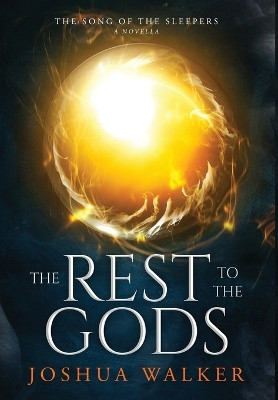 The Rest to the Gods by Joshua Walker 9780648642725