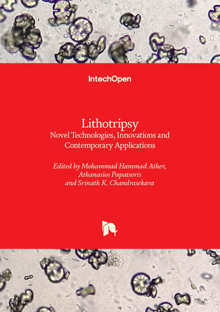 Lithotripsy: Novel Technologies, Innovations and Contemporary Applications by Srinath K. Chandrasekara 9780854661015