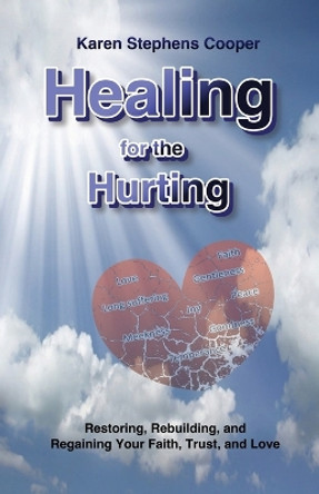 Healing for the Hurting by Karen Stephens-Cooper 9780979156069