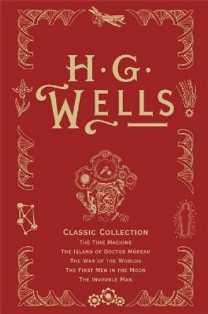 HG Wells Classic Collection by H. G. Wells