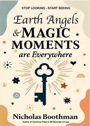 Earth Angels & Magic Moments by Nicholas Boothman 9780995858114