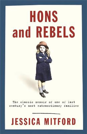 Hons and Rebels: The Mitford Family Memoir by Jessica Mitford