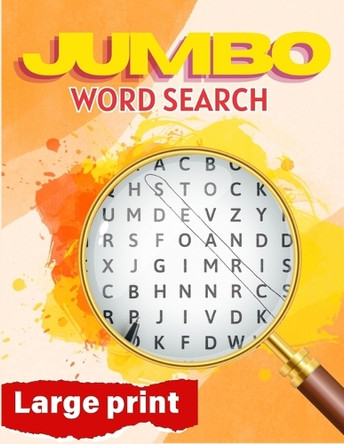 Jumbo Word Search Large Print: Word Search Puzzle Book, Multi Theme Word Searches for Adults by Laura Bidden 9780986634109